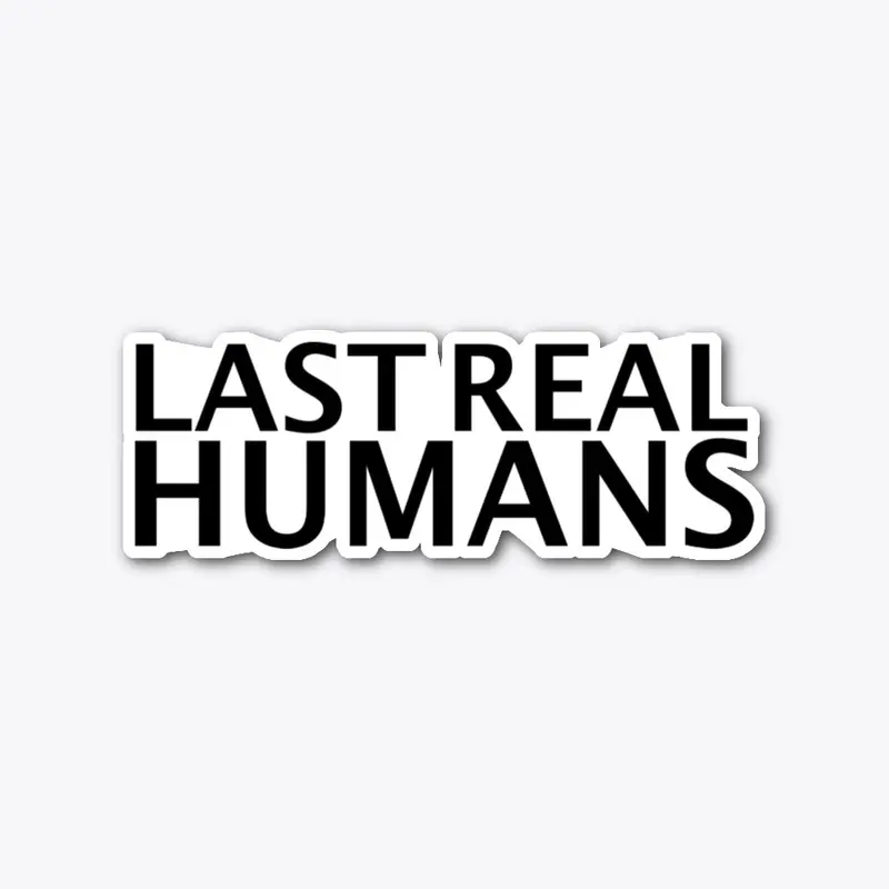 Last Real Humans